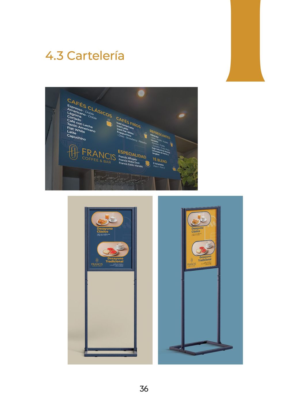 Cartelería de Francis Coffee & Bar en vía pública